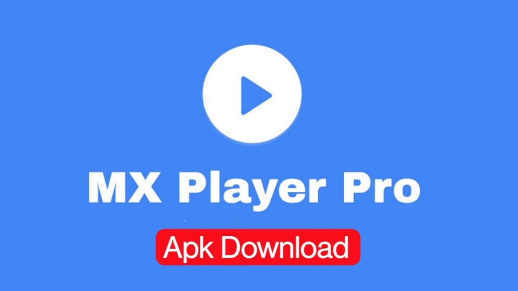 Mx Player pro apk download 