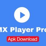 MX Player Pro Apk Download – Latest Update 1.52.7 Uncocked